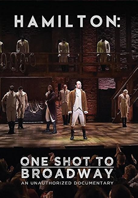 Hamilton: One Shot to Broadway