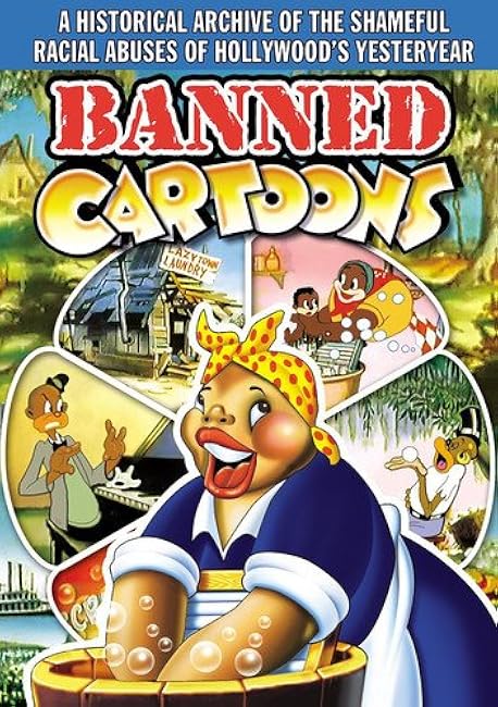 Banned Cartoons: A Historical Archive of the Shameful Racial Abuses of Hollywood's Yesteryear [DVD]